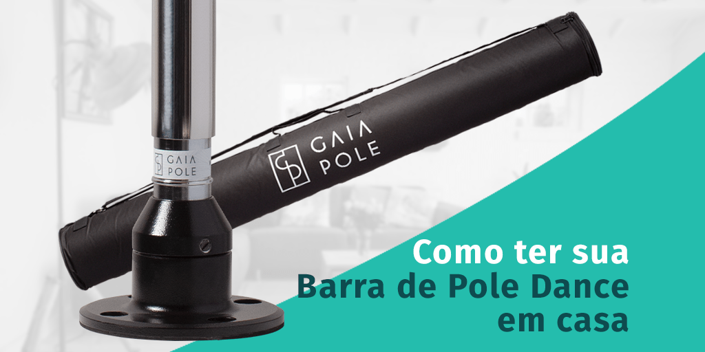 Guia definitivo para ter uma barra de Pole Dance em casa