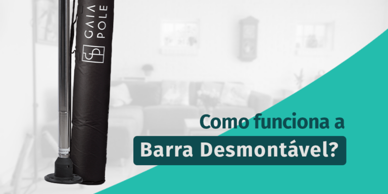 Barra de Pole Dance Desmontável: Como funciona?