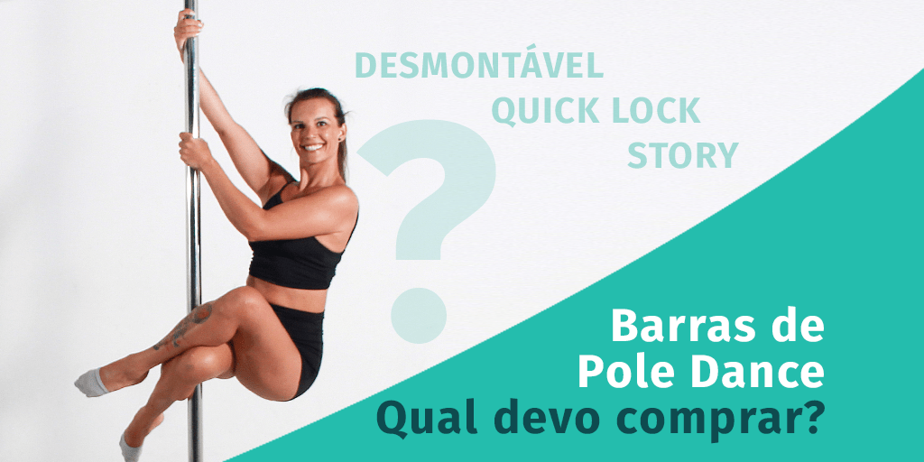 Barras de Pole Dance: Qual devo comprar?