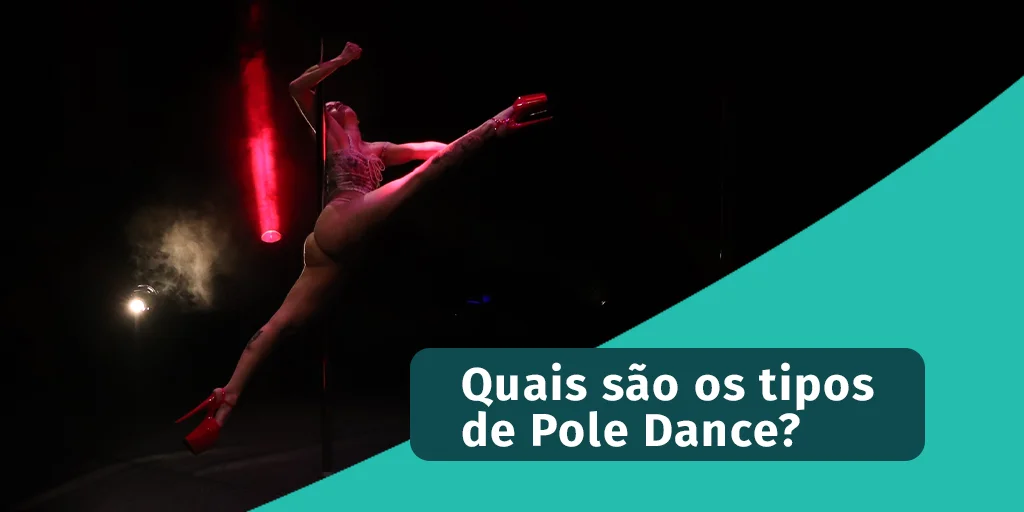 Quais são os tipos de Pole Dance?